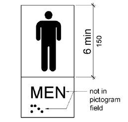 The field height for a mens room pictogram is shown to be 6 inches (150 mm) minimum.  Tactile and Braille characters are located below, outside the pictogram field.